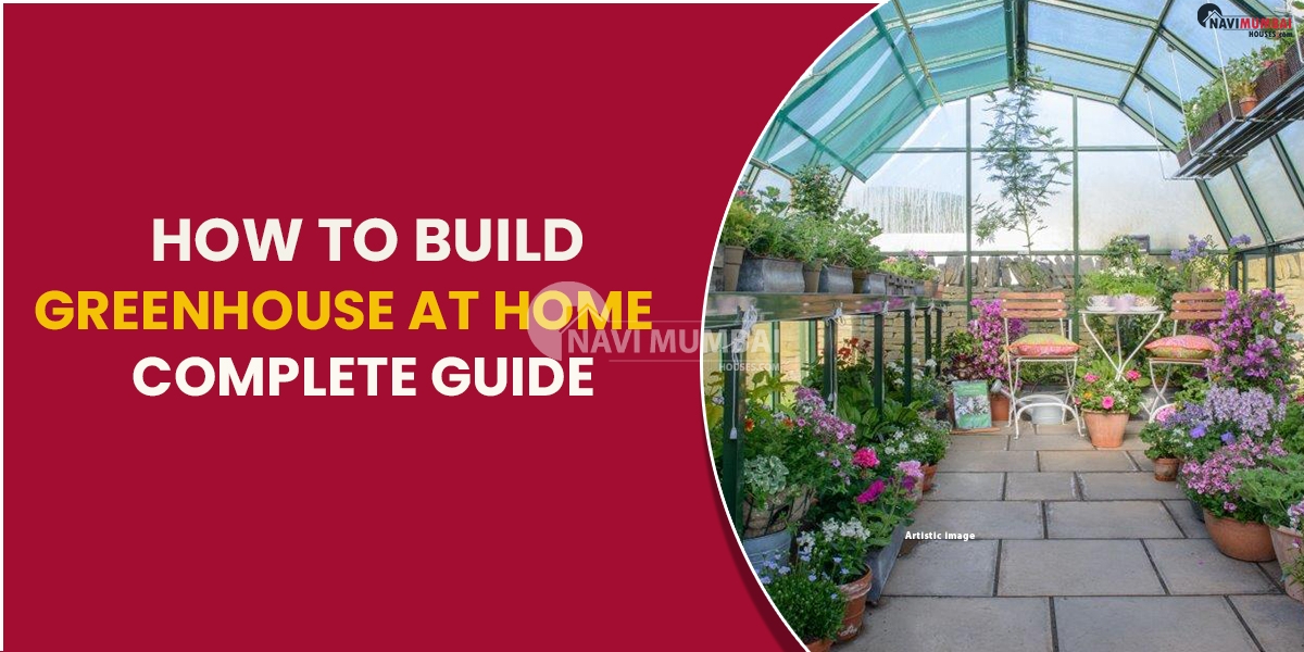 How To Build Greenhouse At Home Complete Guide