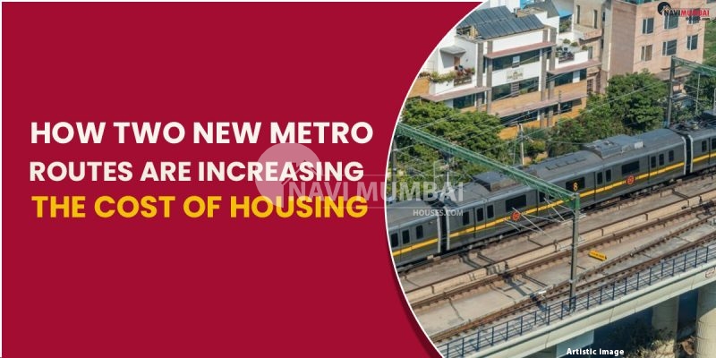 How Two New Metro Routes Are Increasing The Cost Of Housing