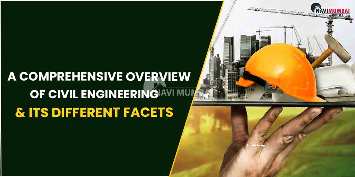 A Comprehensive Overview Of Civil Engineering & Its Different Facets