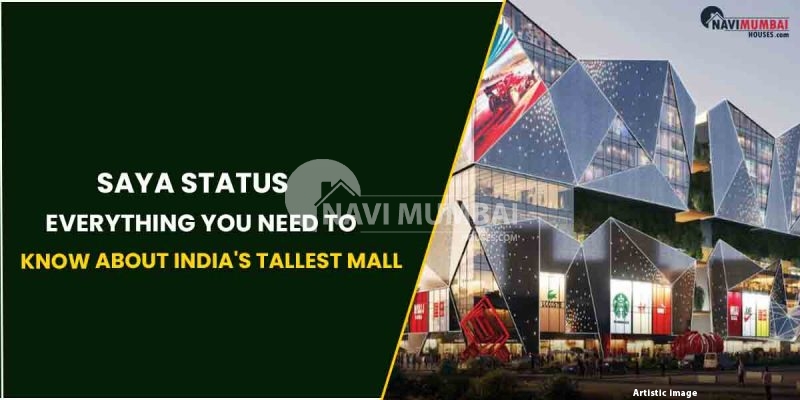 Saya Status : Everything You Need To Know About India's Tallest Mall
