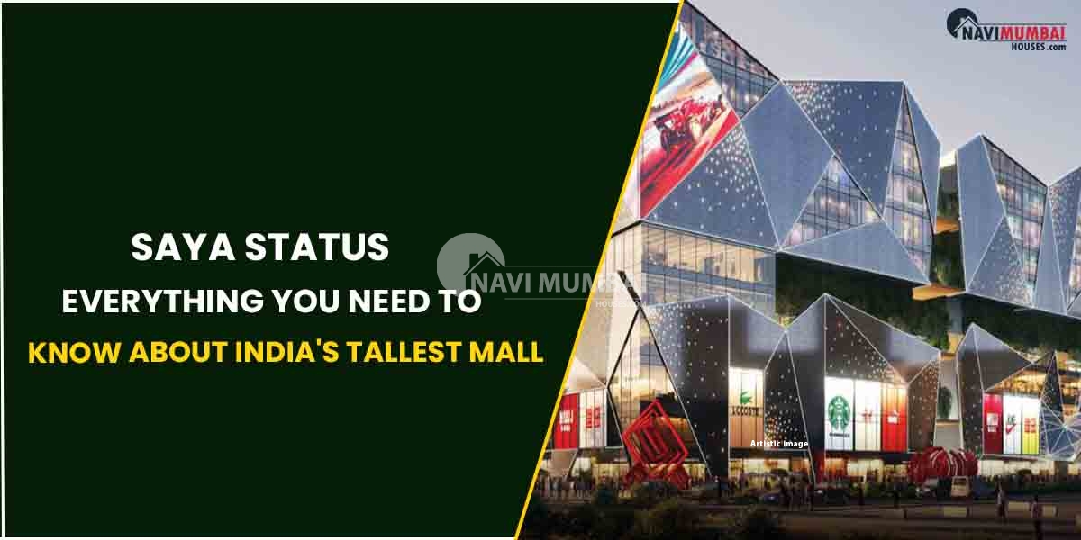 Saya Status : Everything You Need To Know About India's Tallest Mall