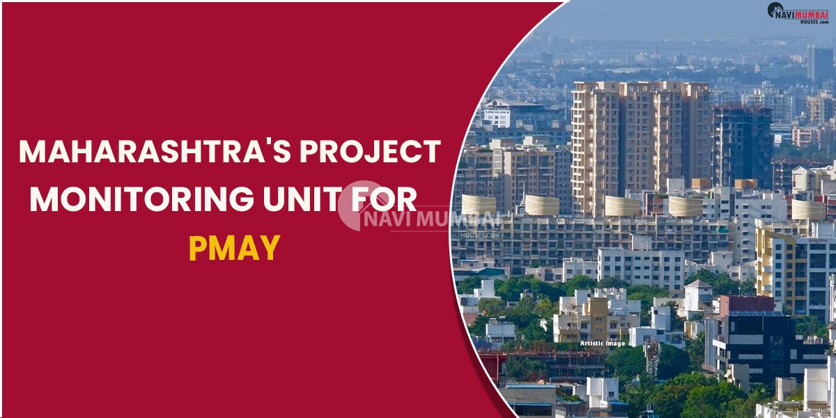 Maharashtra's Project Monitoring Unit For PMAY