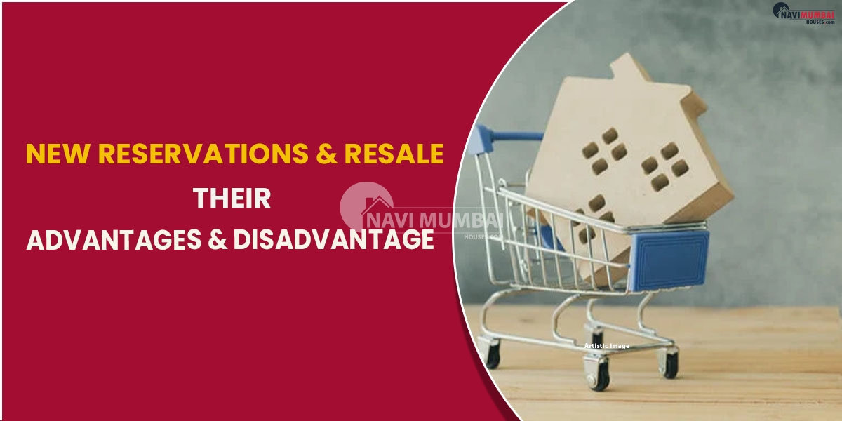 New Reservations & Resale Their Advantages & Disadvantage
