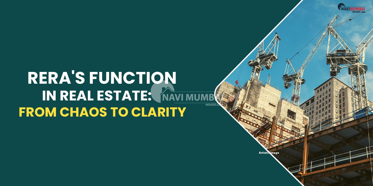 RERA's Function In Real Estate: From Chaos To Clarity
