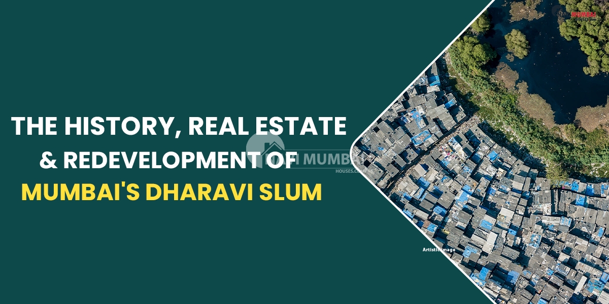 The History, Real Estate & Redevelopment of Mumbai's Dharavi Slum