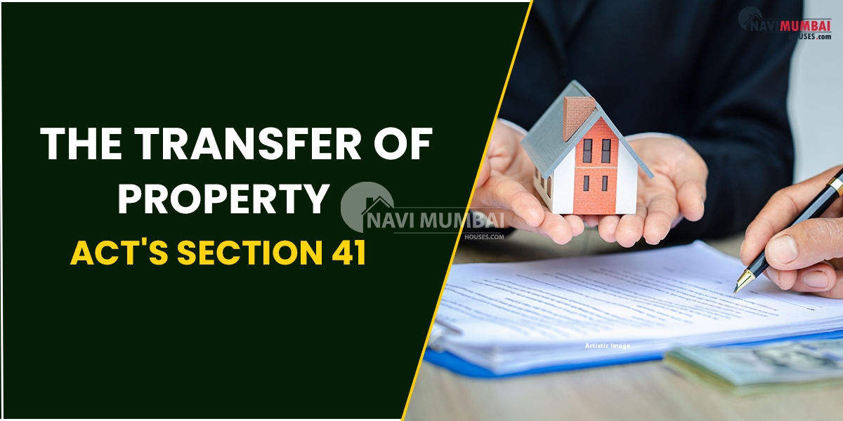 The Transfer Of Property Act's Section 41