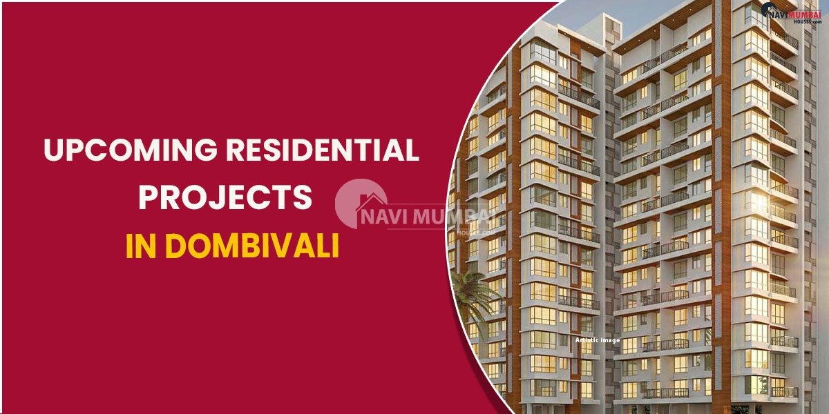 Upcoming Residential Projects In Dombivali