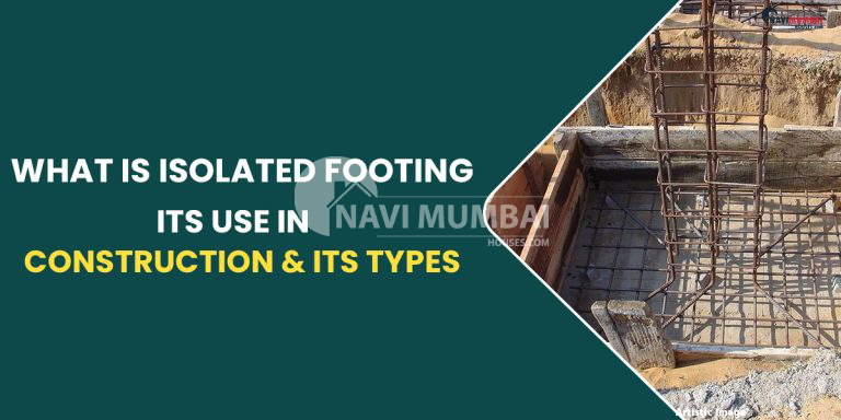 What Is Isolated Footing, Its Use In Construction & Its Types