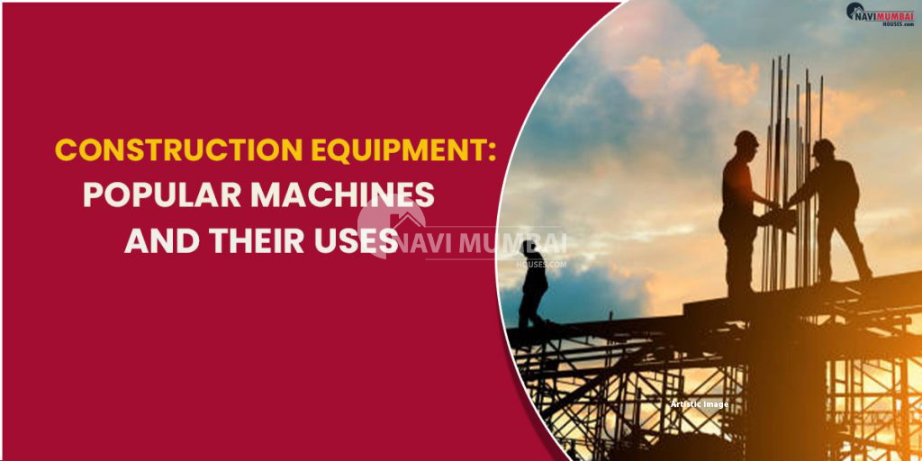 Construction Equipment Machines And Their Uses