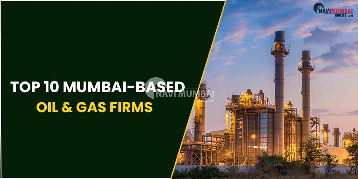 Top 10 Mumbai-based oil and gas firms