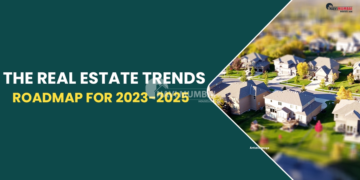 The Real Estate Trends Roadmap for 2023-2025