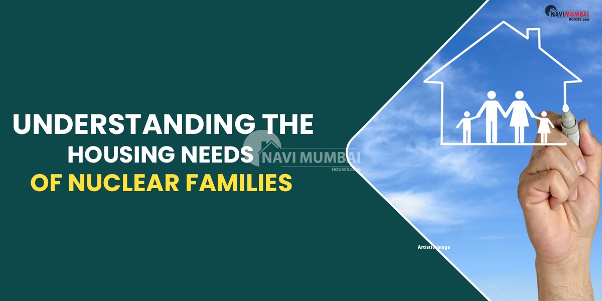 Understanding The Housing Needs Of Nuclear Families