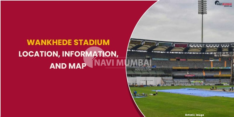 Wankhede Stadium In Mumbai: Location, Information, And Map