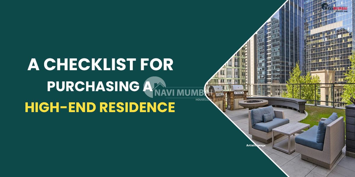 A Checklist For Purchasing A High-End Residence