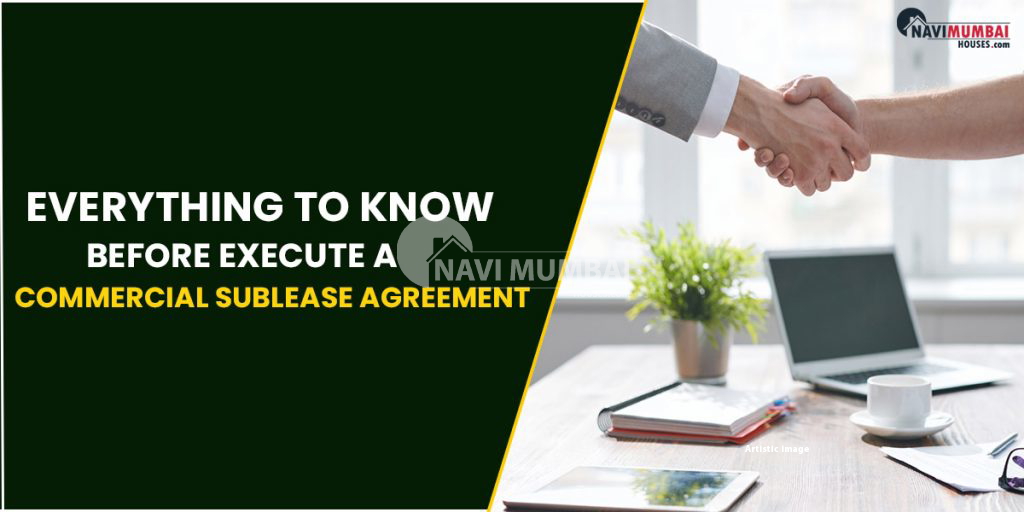 Everything To Know Before Execute A Commercial Sublease Agreement