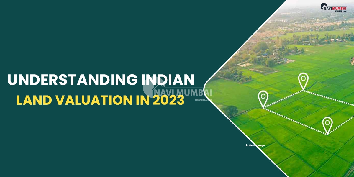 Understanding Indian Land Valuation In 2023