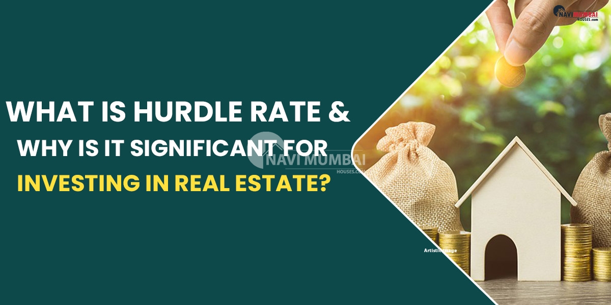 What Is Hurdle Rate & Why Is It Significant For Investing In Real Estate?