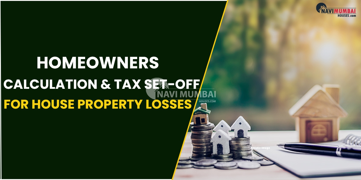 Homeowners Calculation & Tax Set-Off For House Property Losses