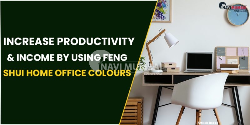 Increase Productivity & Income By Using Feng Shui-Approved Home Office Colours