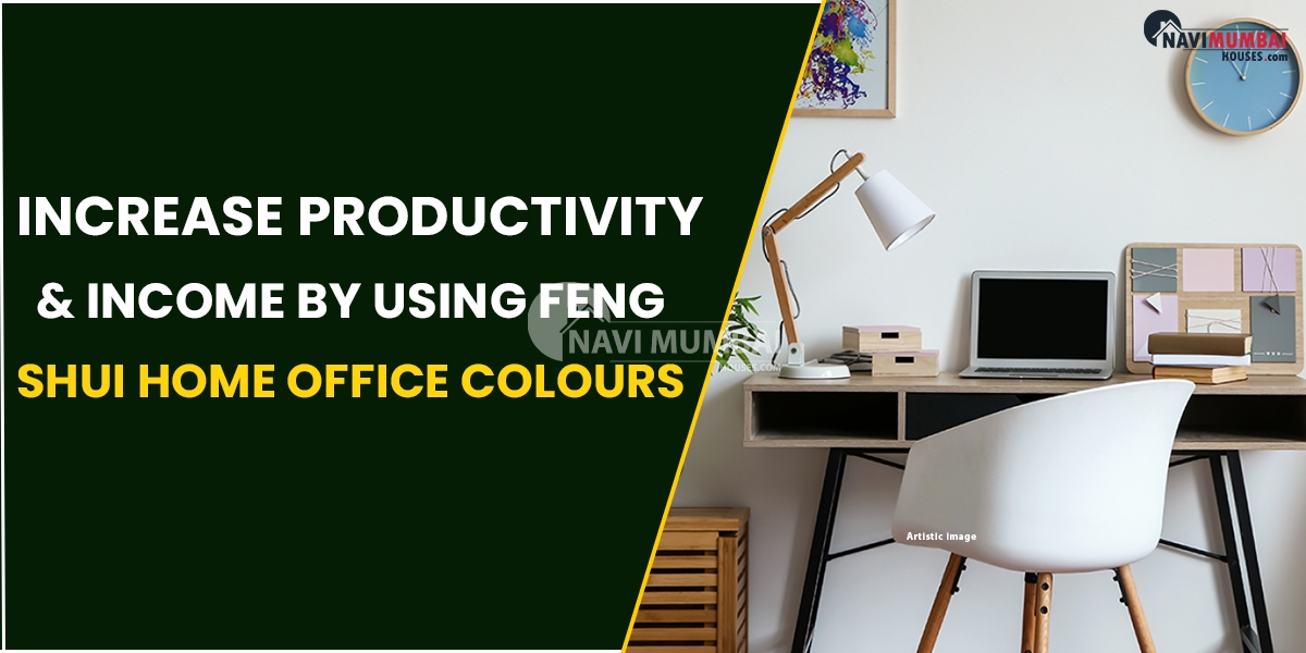 Increase Productivity & Income By Using Feng Shui-Approved Home Office Colours