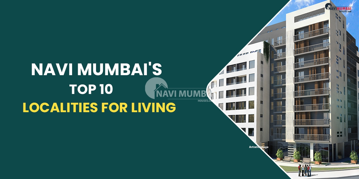 Navi Mumbai's Top 10 Localities For Living