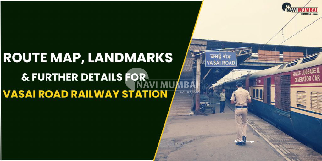 Route Map, Landmarks & Further Details For Vasai Road Railway Station
