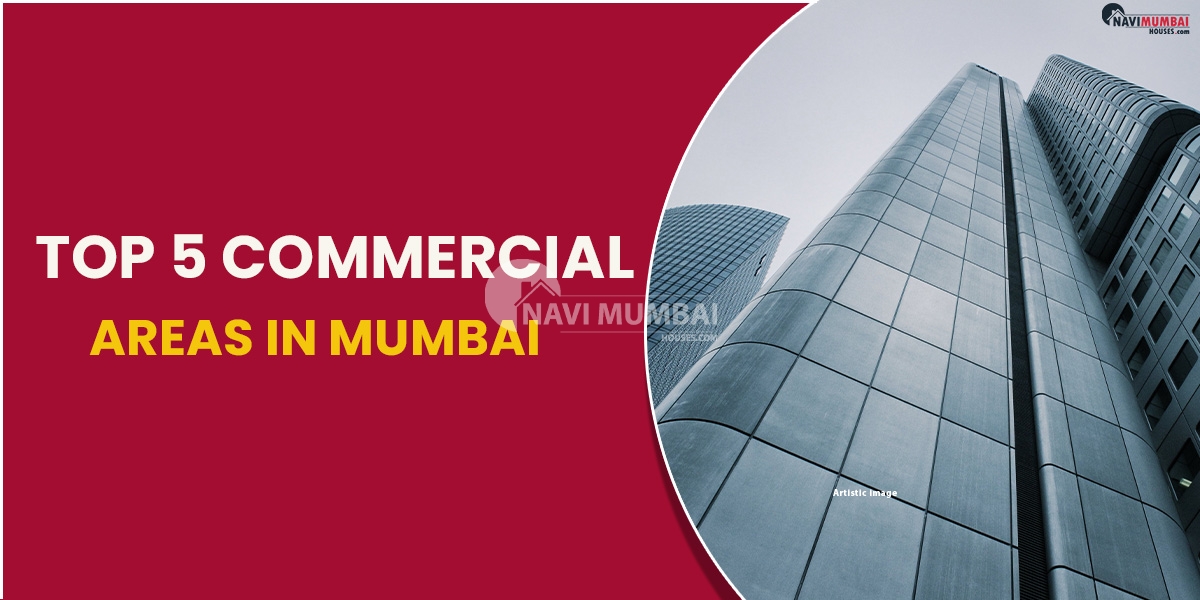 Top 5 Commercial Areas in Mumbai