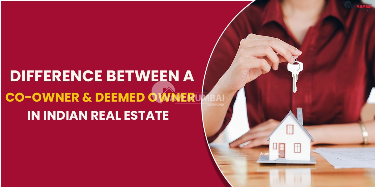Difference Between A Co-owner & Deemed Owner In Indian Real Estate