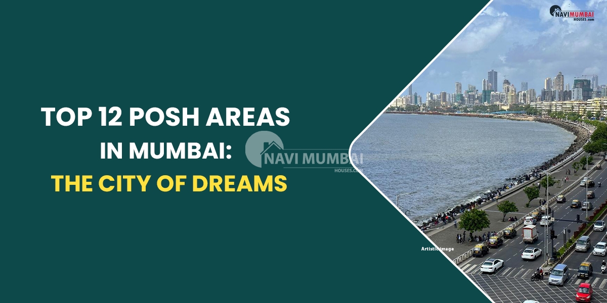 Top 12 Posh Areas in Mumbai: The City of Dreams