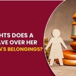What Rights Does a Mother Have Over Her Deceased Son’s Belongings?