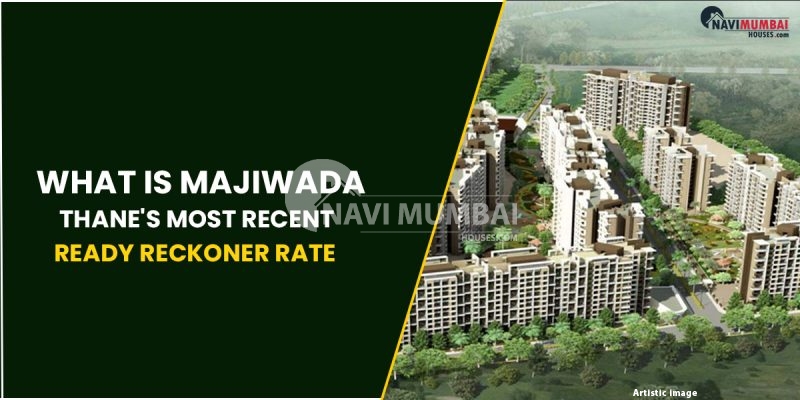 What is Majiwada, Thane's most recent ready reckoner rate?