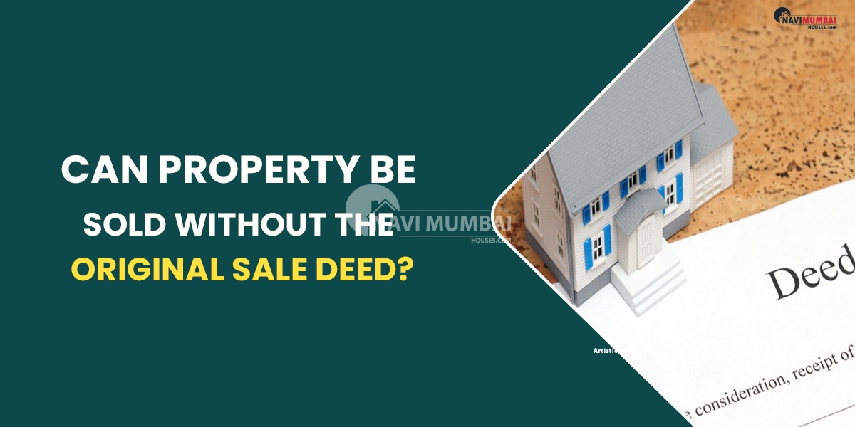 Can Property Be Sold Without The Original Sale Deed?