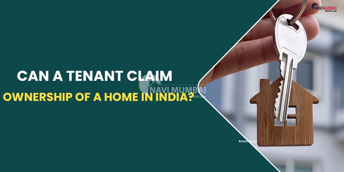 Can a tenant claim ownership of a home in India?