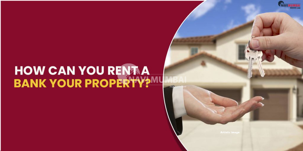 How Can You Rent a Bank Your Property