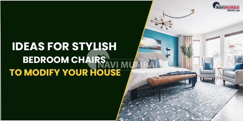 Ideas For Stylish Bedroom Chairs To Modify Your House