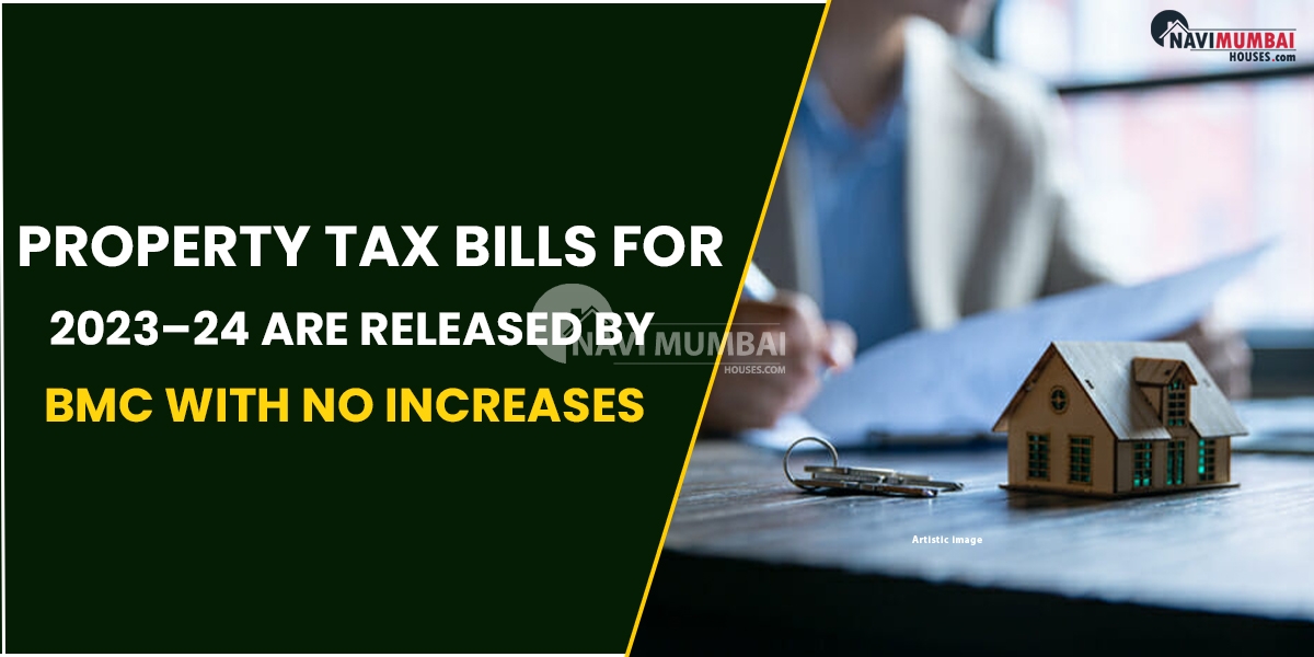 Property Tax Bills For 2023–24 Are Released By BMC With No Increases