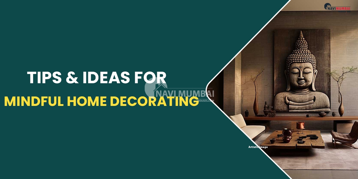 Tips & Ideas For Mindful Home Decorating