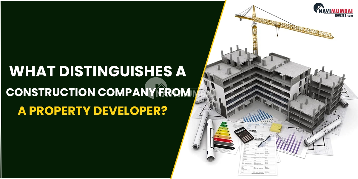 What Distinguishes A Construction Company From A Property Developer?