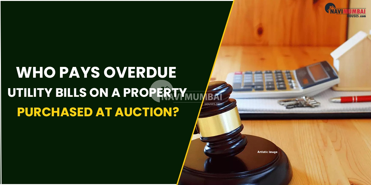 Who Pays Overdue Utility Bills On A Property Purchased At Auction?