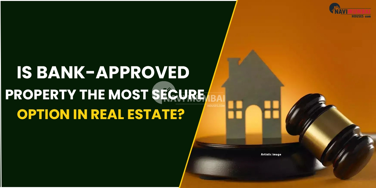 Is Bank-Approved Property The Most Secure Option In Real Estate?
