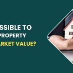 Is It Possible To Buy A Property Below Market Value?