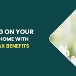 Save Big On Your Buying Home With These Tax Benefits