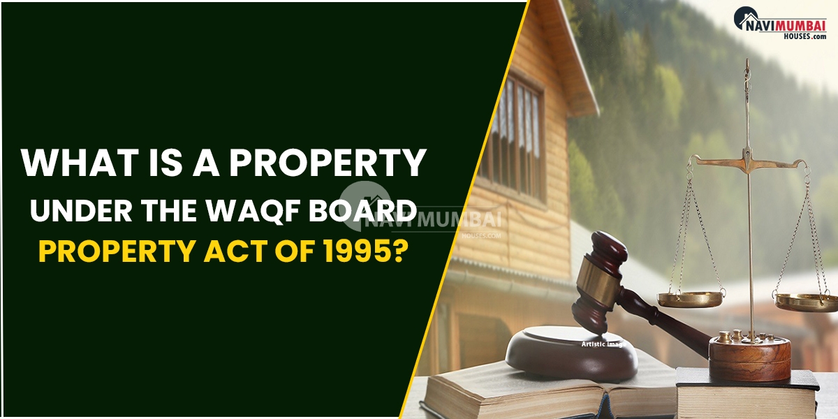 What Is A Property Under The Waqf Board Property Act Of 1995?