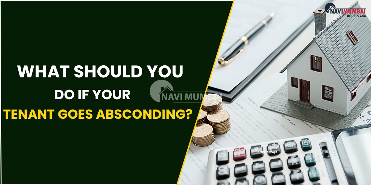 What Should You Do If Your Tenant Goes Absconding?