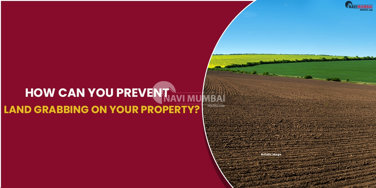 How Can You Prevent Land Grabbing On Your Property?