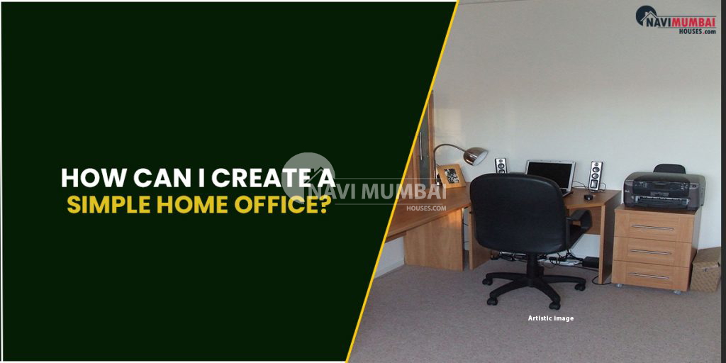 How can I Create a Simple Home Office