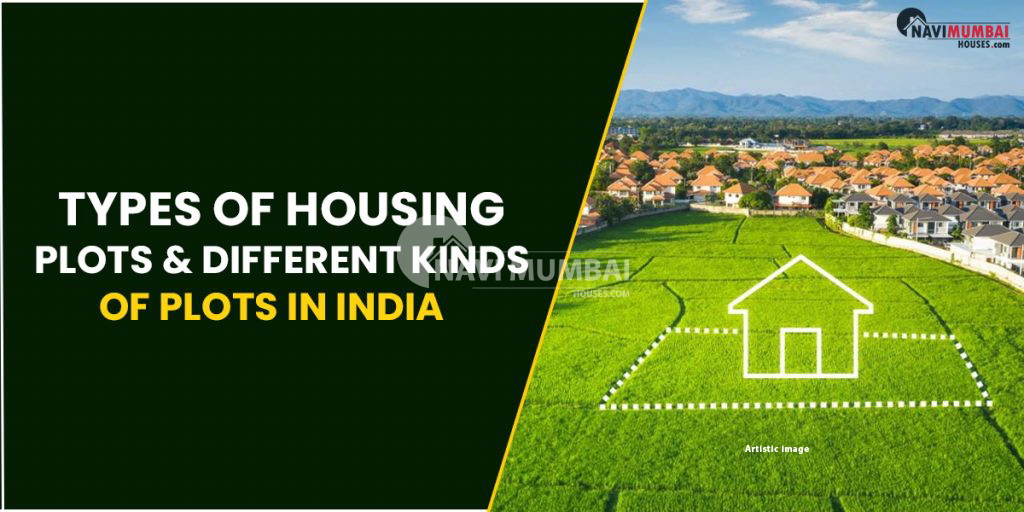 Types Of Housing Plots & Different Kinds Of Plots In India