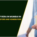 The Function of RERA in Mumbai in Safeguarding Investors and Homebuyers